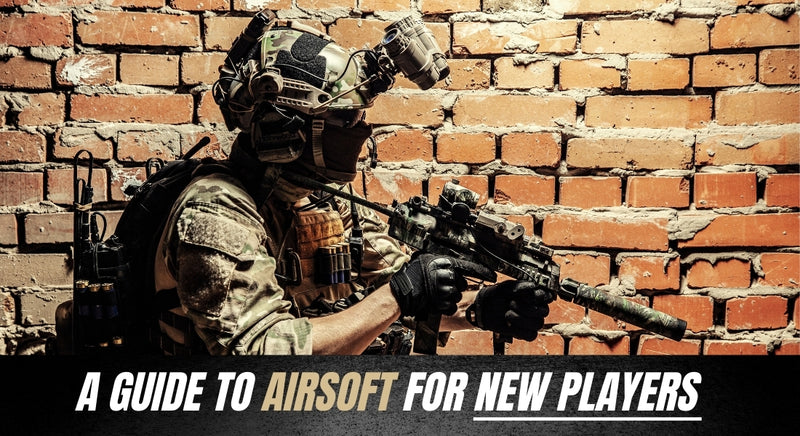 A Guide to Airsoft & Airsoft Guns for New Players | Learn How to Get Started with Airsoft